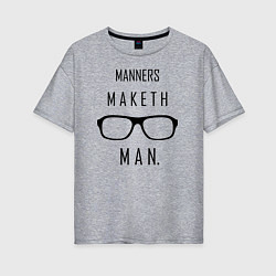 Женская футболка оверсайз Kingsman: Manners maketh man