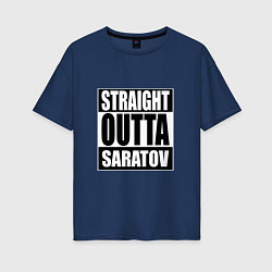 Женская футболка оверсайз Straight Outta Saratov