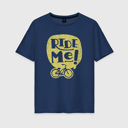 Женская футболка оверсайз Ride Me / Тёмно-синий – фото 1