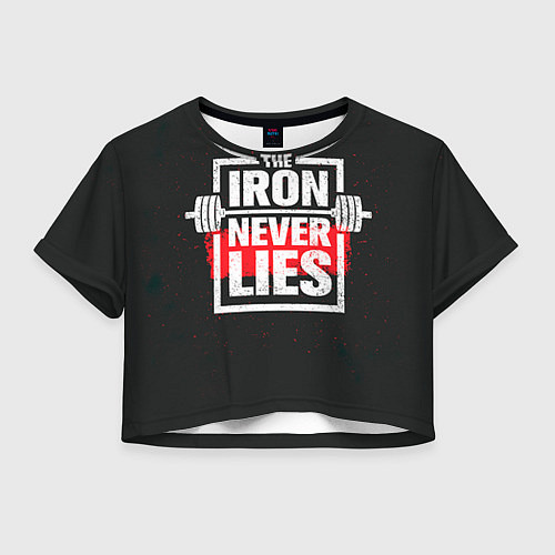 Женский топ The iron never lies / 3D-принт – фото 1