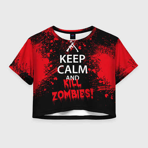 Женский топ Keep Calm & Kill Zombies / 3D-принт – фото 1