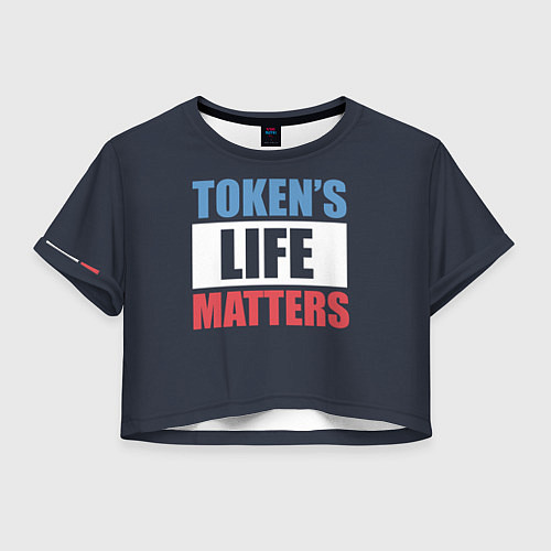 Женский топ TOKENS LIFE MATTERS / 3D-принт – фото 1