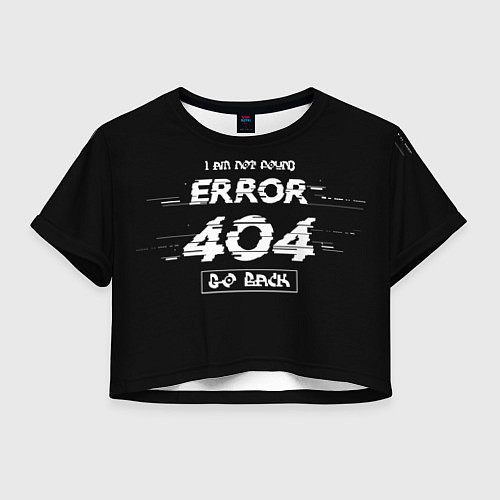 Женский топ ERROR 404 / 3D-принт – фото 1