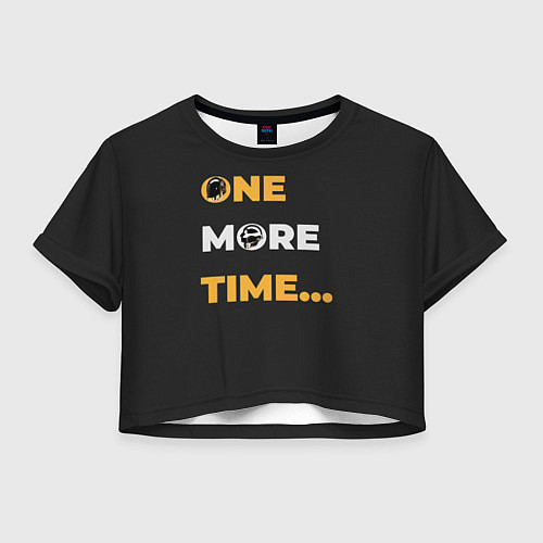 Женский топ One More Time / 3D-принт – фото 1