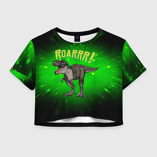 Женский топ Roarrr! Динозавр T-rex / 3D-принт – фото 1