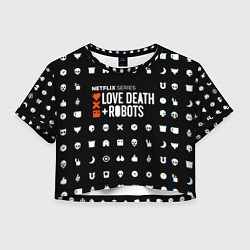 Футболка 3D укороченная женская LOVE DEATH ROBOTS $$$, цвет: 3D-принт