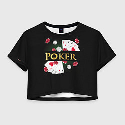 Футболка 3D укороченная женская Покер POKER, цвет: 3D-принт