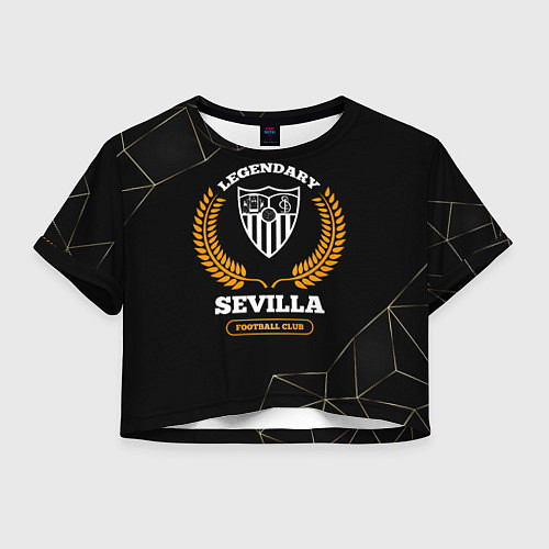 Женский топ Лого Sevilla и надпись Legendary Football Club на / 3D-принт – фото 1