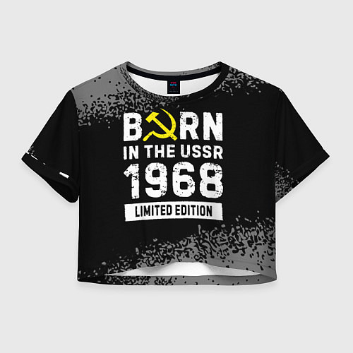 Женский топ Born In The USSR 1968 year Limited Edition / 3D-принт – фото 1