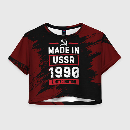 Женский топ Made In USSR 1990 Limited Edition / 3D-принт – фото 1