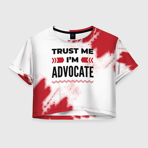 Женский топ Trust me Im advocate white / 3D-принт – фото 1