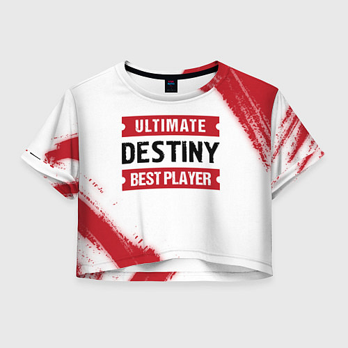Женский топ Destiny: Best Player Ultimate / 3D-принт – фото 1