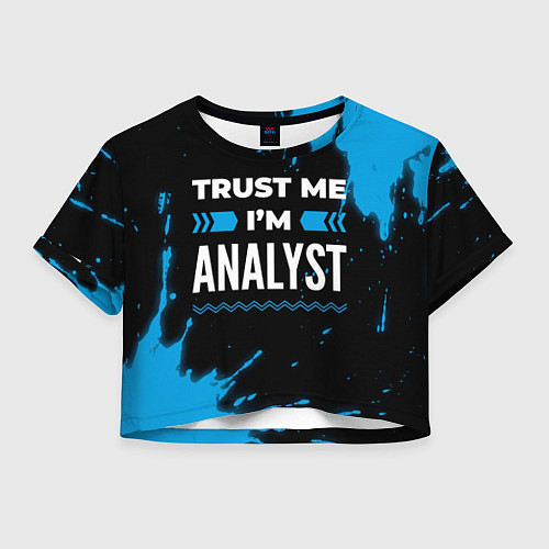 Женский топ Trust me Im analyst dark / 3D-принт – фото 1