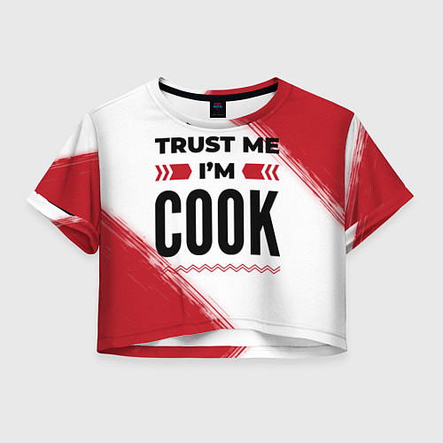 Женский топ Trust me Im cook white / 3D-принт – фото 1