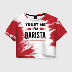 Женский топ Trust me Im barista white