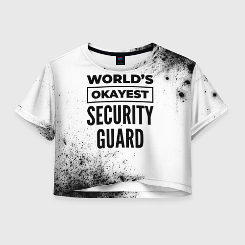 Женский топ Worlds okayest security guard - white / 3D-принт – фото 1