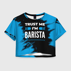 Женский топ Trust me Im barista dark