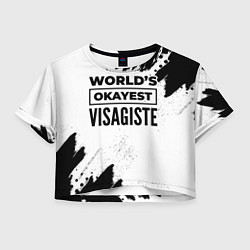 Женский топ Worlds okayest visagiste - white