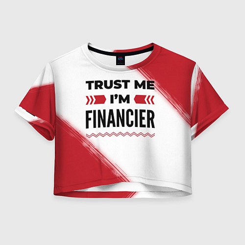 Женский топ Trust me Im financier white / 3D-принт – фото 1