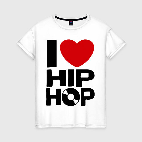 Женская футболка I love Hip Hop / Белый – фото 1