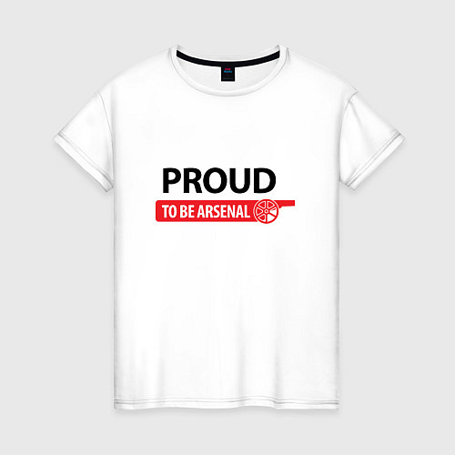 Женская футболка Proud to be Arsenal / Белый – фото 1