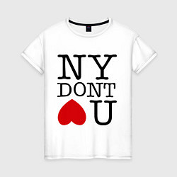 Футболка хлопковая женская NY don't love you, цвет: белый