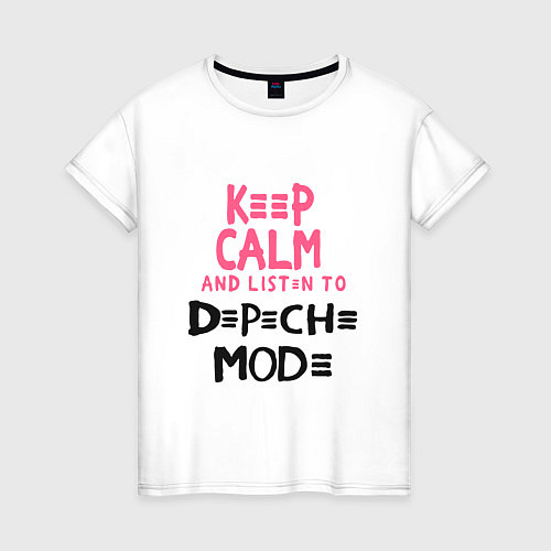 Женская футболка Keep Calm & Listen Depeche Mode / Белый – фото 1