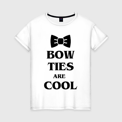 Женская футболка Bow ties are cool / Белый – фото 1