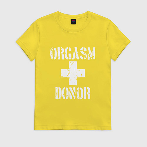 Женская футболка Orgasm + donor / Желтый – фото 1