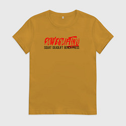 Женская футболка Powerlifting its deadlift, squat, bench press