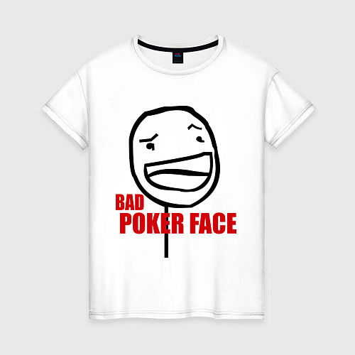 Женская футболка Bad poker face / Белый – фото 1