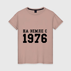 Женская футболка На Земле с 1976