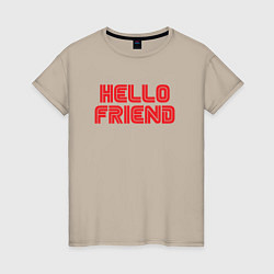 Женская футболка Hello Friend