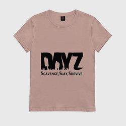 Женская футболка DayZ: Slay Survive