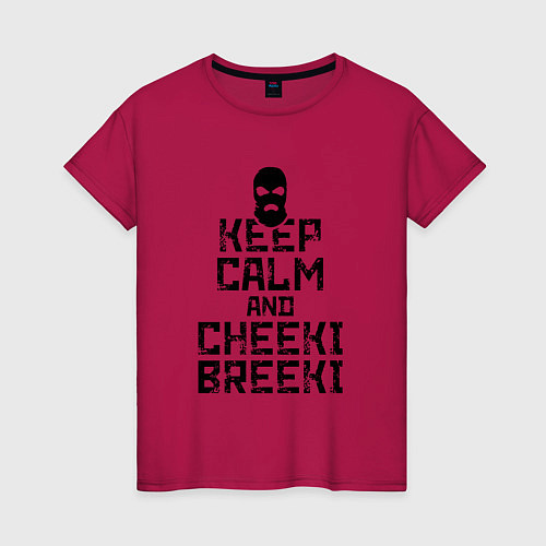 Женская футболка Keep Calm & Cheeki Breeki / Маджента – фото 1