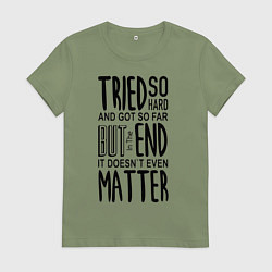 Футболка хлопковая женская Linkin Park: Tried so Hard, цвет: авокадо