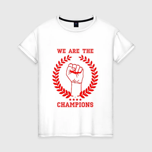 Женская футболка We are tha Champions / Белый – фото 1