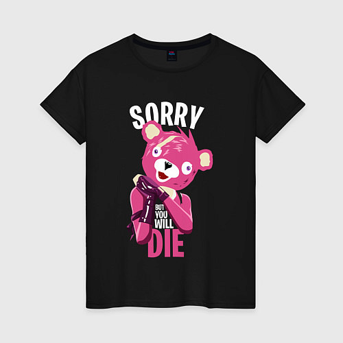 Женская футболка Sorry but you will die / Черный – фото 1
