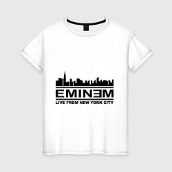 Женская футболка Eminem: Live from NY