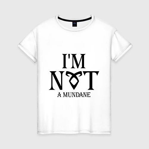 Женская футболка I'm not a mundane / Белый – фото 1