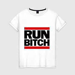 Женская футболка Run Bitch