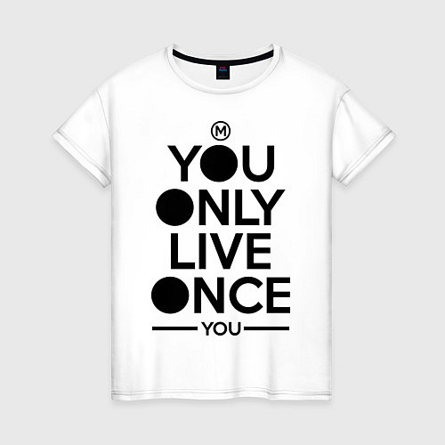 Женская футболка You only live once you / Белый – фото 1