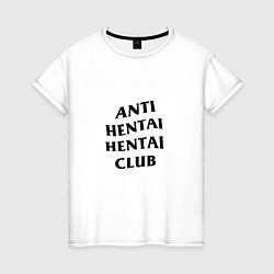 Женская футболка ANTI HENTAI CLUB