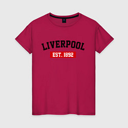 Футболка хлопковая женская FC Liverpool Est. 1892, цвет: маджента