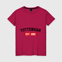 Футболка хлопковая женская FC Tottenham Est. 1882, цвет: маджента