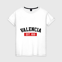 Женская футболка FC Valencia Est. 1919