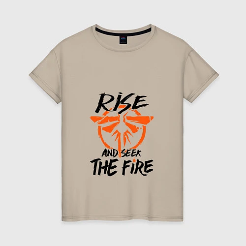 Женская футболка Rise & Seek the Fire / Миндальный – фото 1