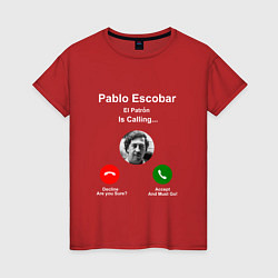 Женская футболка Escobar is calling