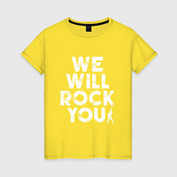 Футболка хлопковая женская We Wil Rock You, цвет: желтый