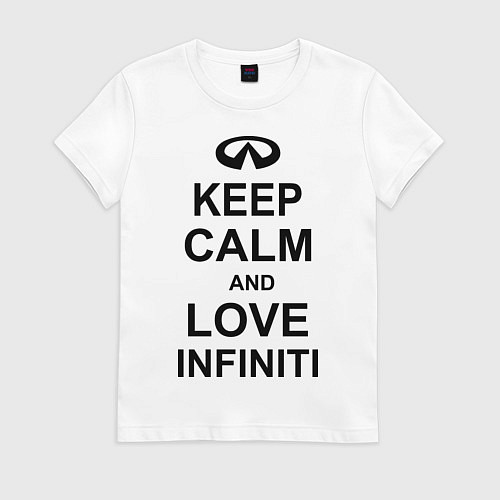 Женская футболка Keep Calm & Love Infiniti / Белый – фото 1